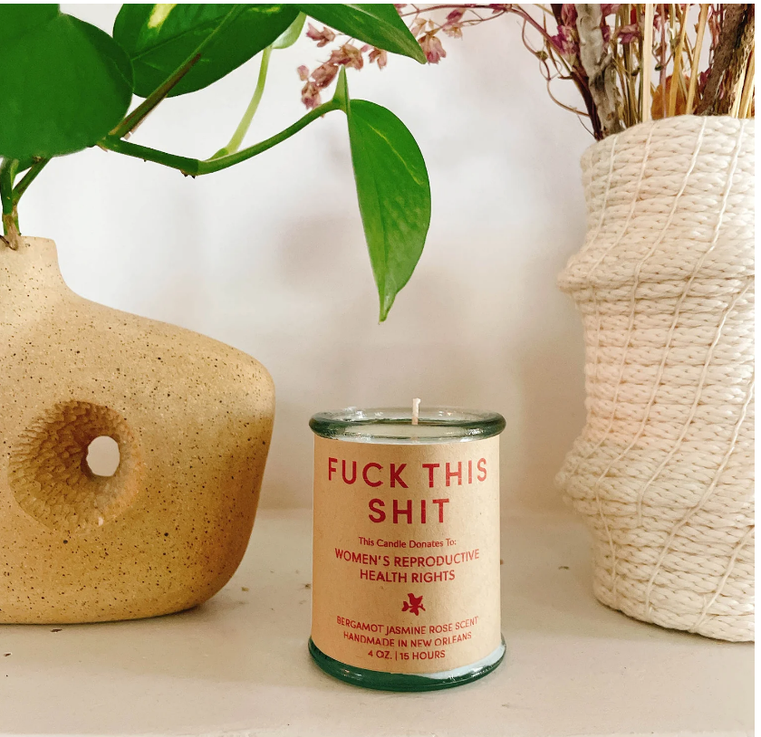 Fuck This Shit Candle Bergamot Jasmine Rose Scent Gives to Women's reproductive rights